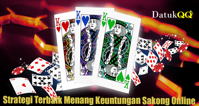 Strategi Terbaik Menang Keuntungan Sakong Online